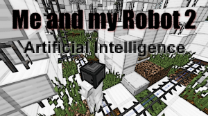 Descarca Me and my Robot 2: A.I pentru Minecraft 1.8.8